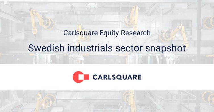 Carlsquare Equity Research: Swedish industrials sector snapshot
